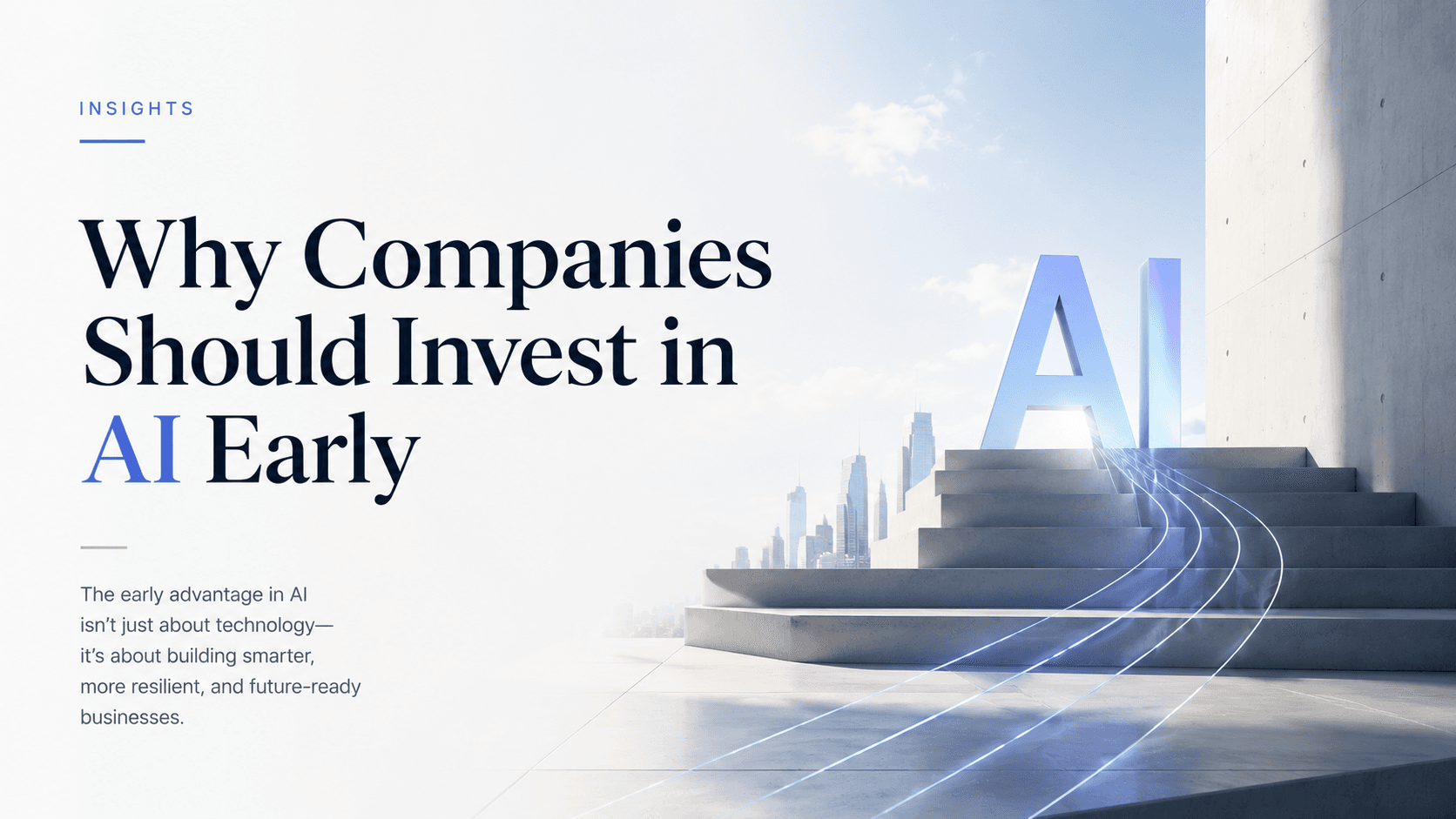 Why Companies Should Invest in AI Early